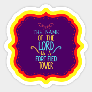 The Name Of The Lord Is A Fortified Tower Sticker